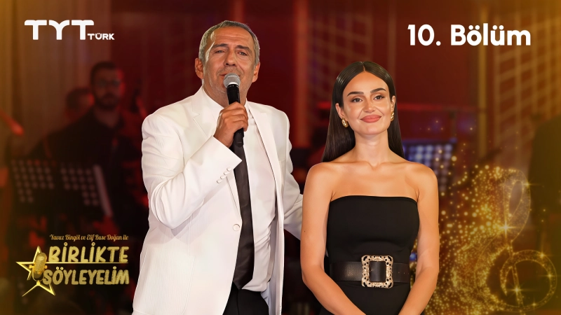 Yavuz Bingöl ve Elif Buse Doğan ile Birlikte Söyleyelim 10. Bölüm